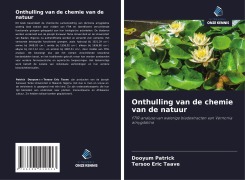 Cover-Bild zum Titel 'Onthulling van de chemie van de natuur' von 'Dooyum Patrick, Tersoo Eric Taave'