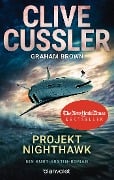 Cover-Bild zum Titel 'Projekt Nighthawk' von 'Clive Cussler, Graham Brown'