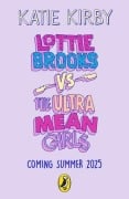 Cover-Bild zum Titel 'Lottie Brooks vs The Ultra Mean Girls' von 'Katie Kirby'