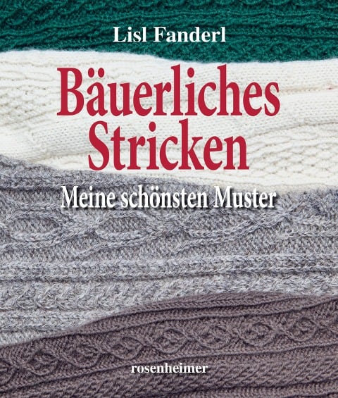 Bäuerliches Stricken - Lisl Fanderl