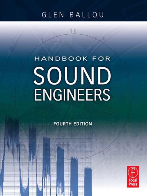 Handbook for Sound Engineers - Glen Ballou