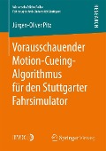 Cover-Bild zum Titel 'Vorausschauender Motion-Cueing-Algorithmus für den Stuttgarter Fahrsimulator' von 'Jürgen-Oliver Pitz'