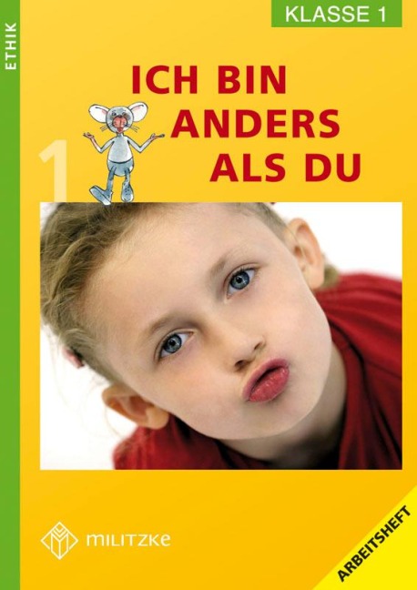 Ethik. Klasse 1. Arbeitsheft. Ich bin anders als du - Barbara Brüning