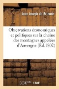 Cover-Bild zum Titel 'Observations Économiques Et Politiques Sur La Chaîne Des Montagnes CI-Devant Appelées d'Auvergne' von 'Jean Joseph de Brieude'