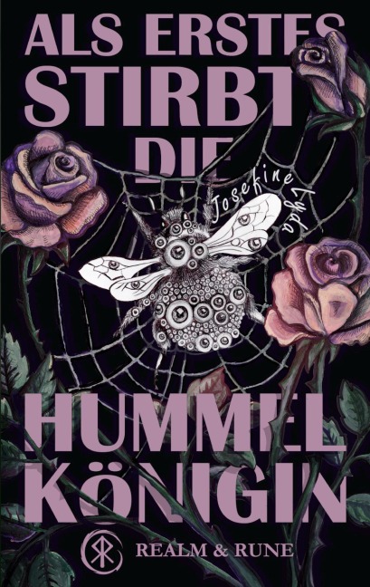Als Erstes stirbt die Hummelkönigin - Josefine Lyda