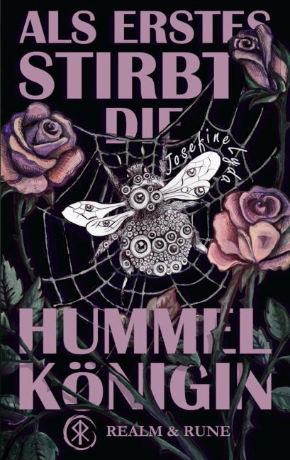 Als Erstes stirbt die Hummelkönigin - Josefine Lyda