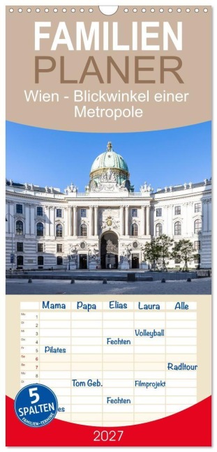 Familienplaner 2027 - Wien - Blickwinkel einer Metropole mit 5 Spalten (Wandkalender, 21 x 45 cm) CALVENDO - Melanie Viola