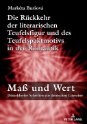 Cover-Bild zum Titel 'Die Rückkehr der literarischen Teufelsfigur und des Teufelspaktmotivs in der Romantik' von 'Markéta Bur¿ová'