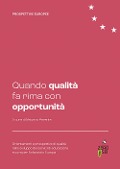 Cover-Bild zum Titel 'Quando qualità fa rima con opportunità. Orientamenti e prospettive di qualità nello sviluppo dei servizi di educazione e cura per l'infanzia in Europa' von ''