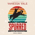 Cover-Bild zum Titel 'Spurred Lib/E' von 'Vanessa Vale'