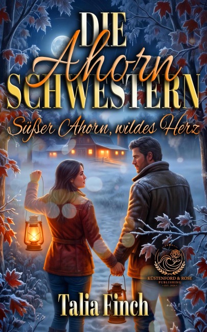 Die Ahorn-Schwestern - Süßer Ahorn, wildes Herz - Talia Finch