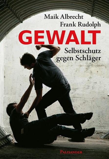 Gewalt - Maik Albrecht, Frank Rudolph