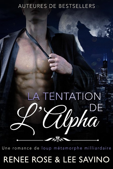 La Tentation de l'Alpha (Alpha Bad Boys, #1) - Renee Rose, Lee Savino