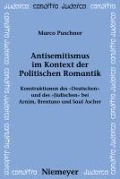 Cover-Bild zum Titel 'Antisemitismus im Kontext der Politischen Romantik' von 'Marco Puschner'