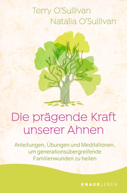 Die prägende Kraft unserer Ahnen - Terry O'Sullivan, Natalia O'Sullivan