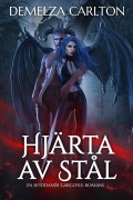 Cover-Bild zum Titel 'Hjärta av Stål: En Skyddande Gargoyle-Romans' von 'Demelza Carlton'