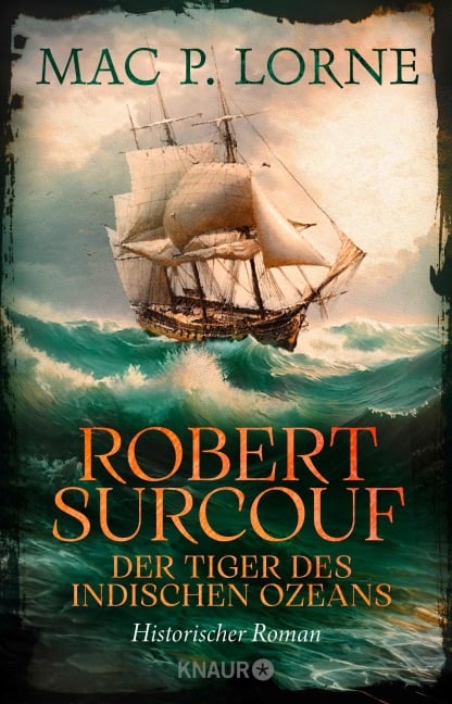 Robert Surcouf. Der Tiger des Indischen Ozeans - Mac P. Lorne
