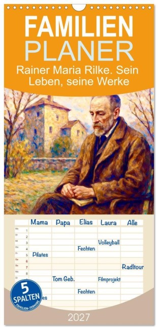 Familienplaner 2027 - Rainer Maria Rilke. Sein Leben, seine Werke mit 5 Spalten (Wandkalender, 21 x 45 cm) CALVENDO - Steffani Lehmann