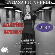 Cover-Bild zum Titel 'Agathe spielt' von 'Tatjana Reinefeld'