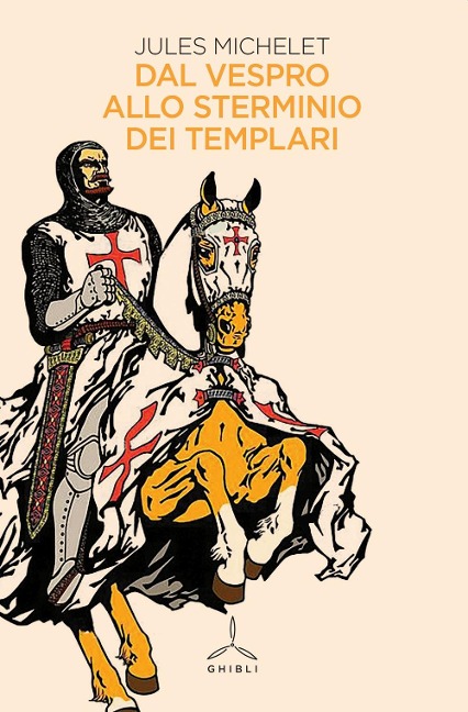 Dal vespro allo sterminio dei templari - Jules Michelet