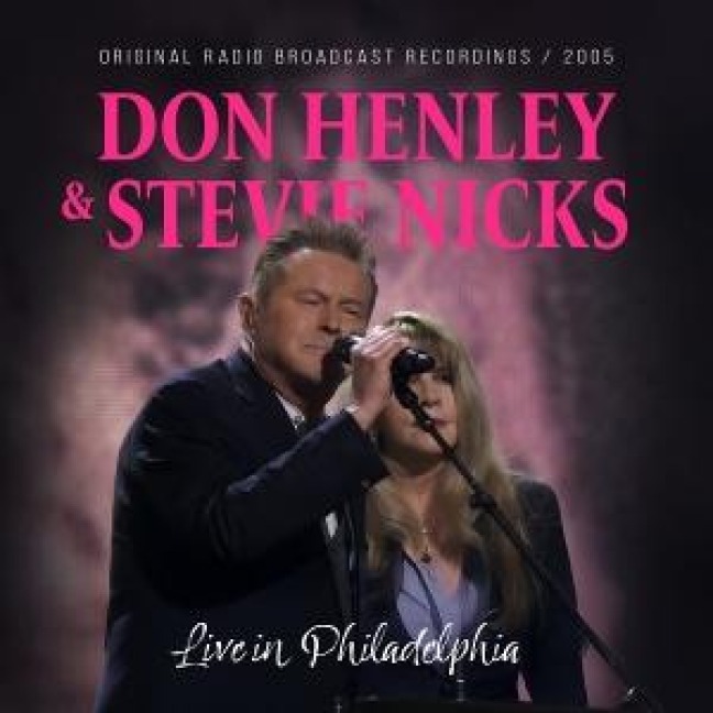 Live in Philadelphia - Don Henley & Stevie Nicks