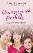 Cover-Bild zum Titel 'Dann sorge ich für dich' von 'Tricia Seaman, Diane Nichols'