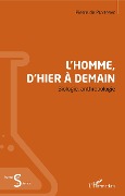 Cover-Bild zum Titel 'L'Homme, d'hier à demain' von 'Pierre de Puytorac'