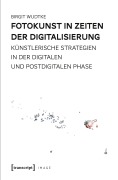 Cover-Bild zum Titel 'Fotokunst in Zeiten der Digitalisierung' von 'Birgit Wudtke'