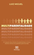 Multiparentalidade - Luiz Miguel