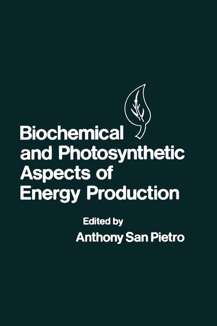 Biochemical and Photosynthetic Aspects of Energy Production - 