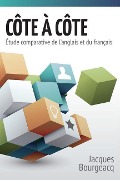 Cover-Bild zum Titel 'CÔTE À CÔTE 1 - Étude comparative de l'anglais et du français' von 'Jacques Bourgeacq'