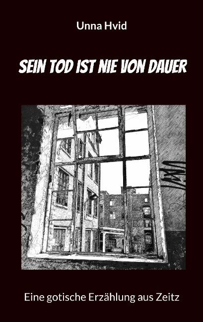 Sein Tod ist nie von Dauer - Unna Hvid