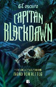 Cover-Bild zum Titel 'El Oscuro Capitán Blackdawn / The Dark Captain Blackdawn' von 'Ivana von Retteg'
