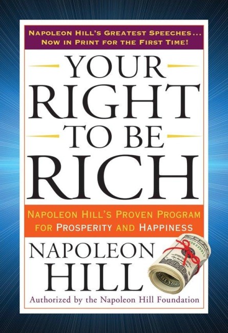 Your Right to Be Rich - Napoleon Hill