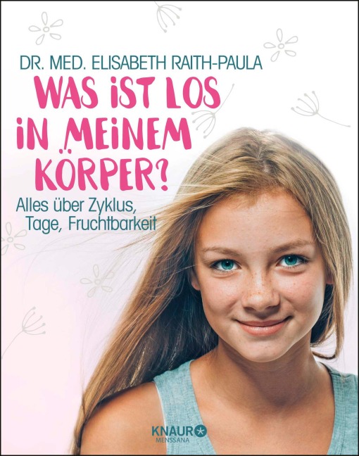 Was ist los in meinem Körper? - Elisabeth Raith-Paula