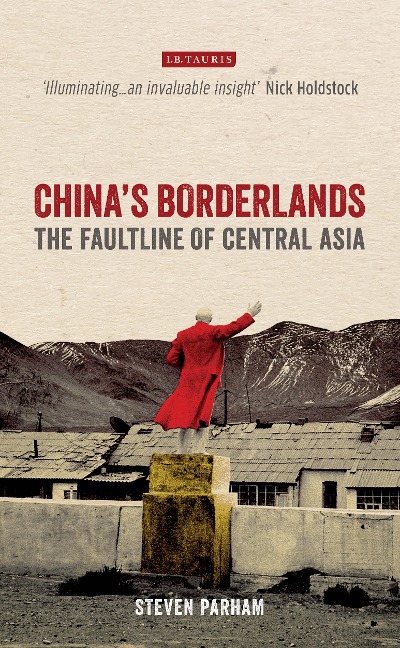 China's Borderlands - Steven Parham