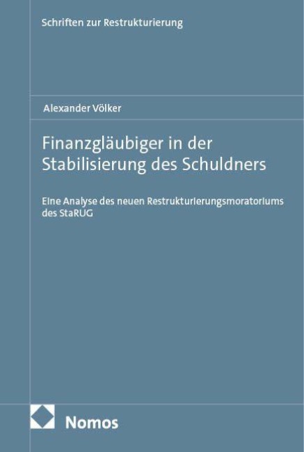 Finanzgläubiger in der Stabilisierung des Schuldners - Alexander Völker
