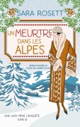 Cover-Bild zum Titel 'Un Meurtre Dans Les Alpes' von 'Sara Rosett'