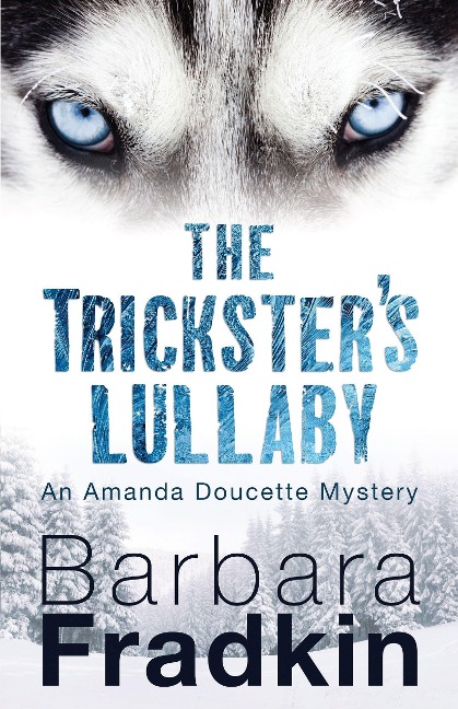 The Trickster's Lullaby - Barbara Fradkin