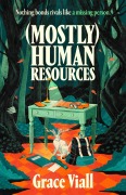 Cover-Bild zum Titel '(Mostly) Human Resources' von 'Grace Viall'