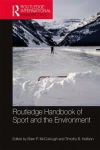 Routledge Handbook of Sport and the Environment - 