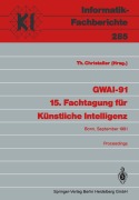 Cover-Bild zum Titel 'GWAI-91 15. Fachtagung für Künstliche Intelligenz' von ''