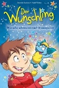 Cover-Bild zum Titel 'Der Wunschling - Wünsche schmecken nach Brausepulver' von 'Annette Brahms'