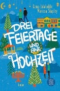 Drei Feiertage und eine Hochzeit - Uzma Jalaluddin, Marissa Stapley