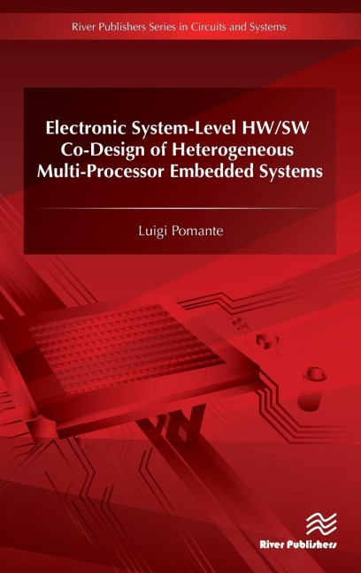 Electronic System-Level HW/SW Co-Design of Heterogeneous Multi-Processor Embedded Systems - Luigi Pomante