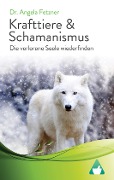 Krafttiere & Schamanismus - Angela Fetzner
