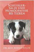 Cover-Bild zum Titel 'Schüßler-Salze und Homöopathie bei Tieren' von 'Berndt Rieger'