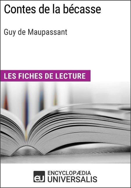 Contes de la bécasse de Guy de Maupassant - Encyclopaedia Universalis