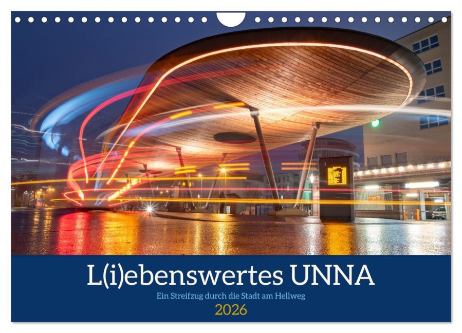 L(i)ebenswertes UNNA (Wandkalender 2026 DIN A4 quer), CALVENDO Monatskalender - Norbert Joswig