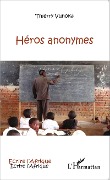 Cover-Bild zum Titel 'Héros anonymes' von 'Thierry Vunoka'